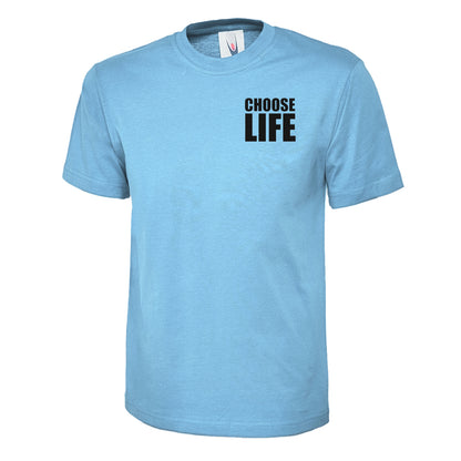 Choose Life T Shirt