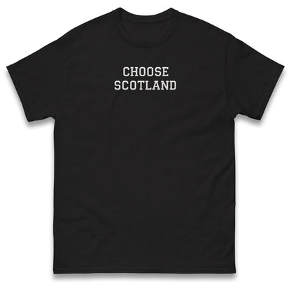 Choose Scotland T Shirt