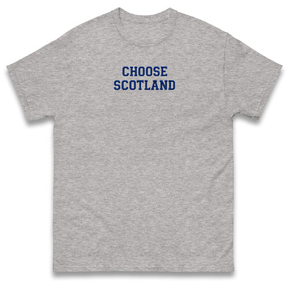 Choose Scotland T Shirt