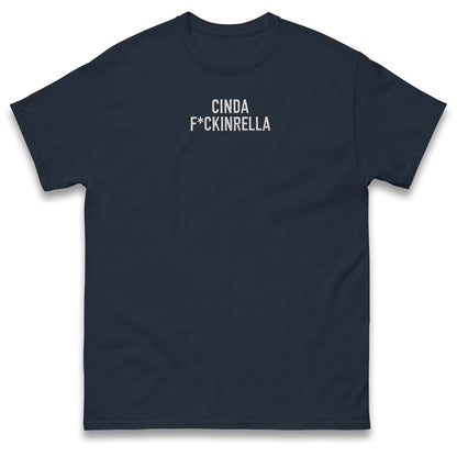Cinder Fckinrella T Shirt