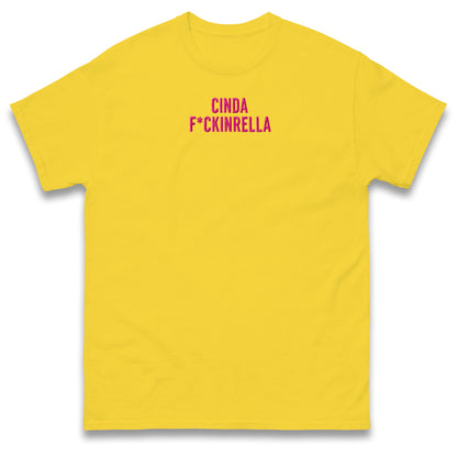 Cinder Fckinrella T Shirt
