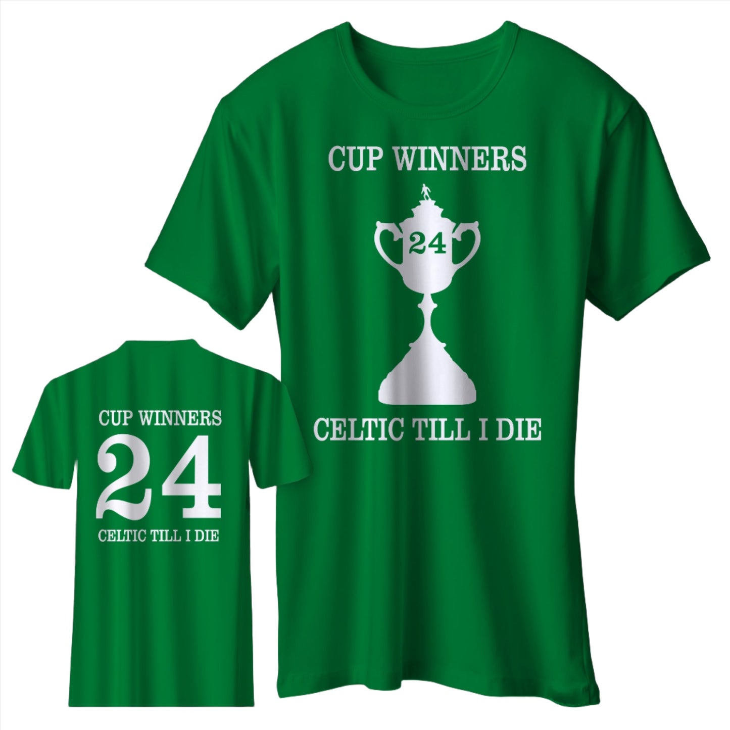 Celtic Cup Winners 24 United Till I Die T-Shirt