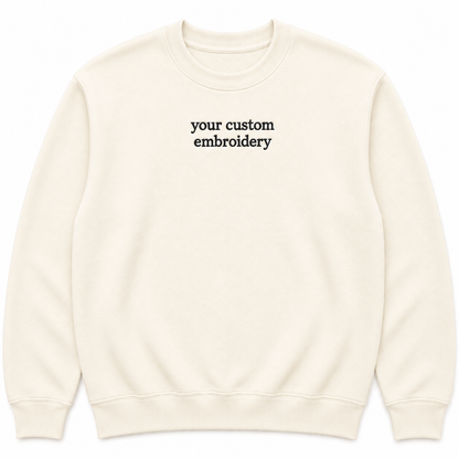 Custom Embroidered Sweatshirt Personalised Text Jumper Customisable Sweatshirt with Embroidery Placement