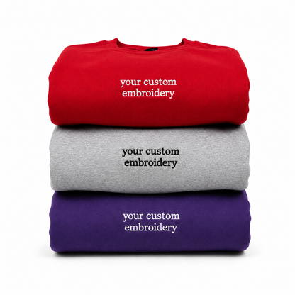 Custom Embroidered Sweatshirt Personalised Text Jumper Customisable Sweatshirt with Embroidery Placement