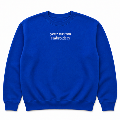 Custom Embroidered Sweatshirt Personalised Text Jumper Customisable Sweatshirt with Embroidery Placement