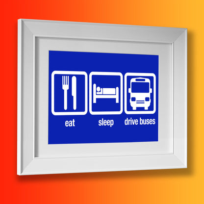 Eat Sleep Drive Buses Framed Print