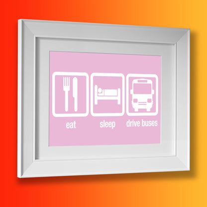 Eat Sleep Drive Buses Framed Print
