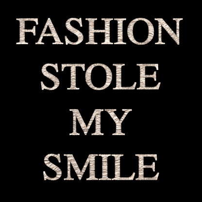 Fashion Stole My Smile T Shirt