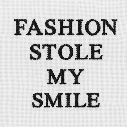 Fashion Stole My Smile T Shirt