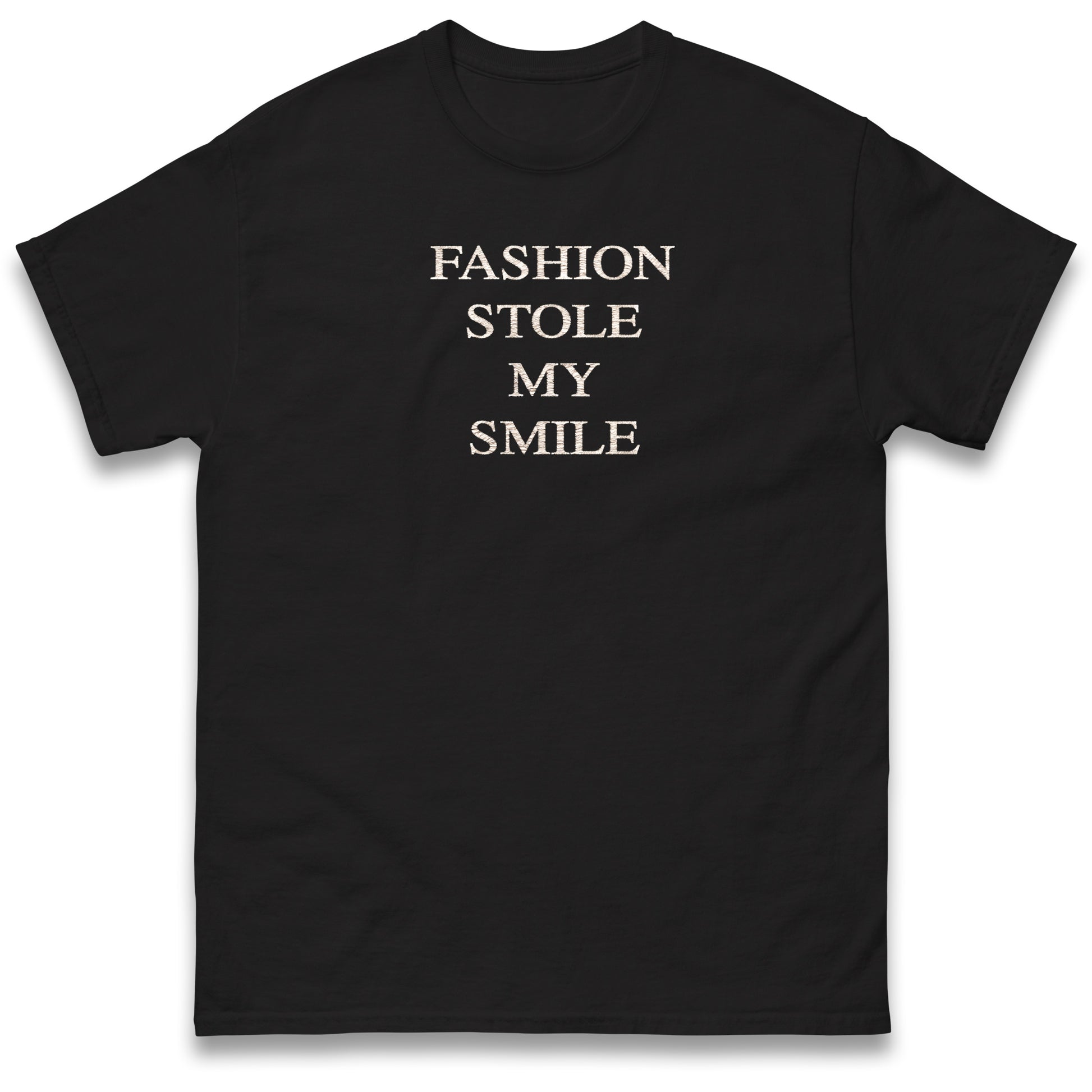 Fashion Stole My Smile T Shirt