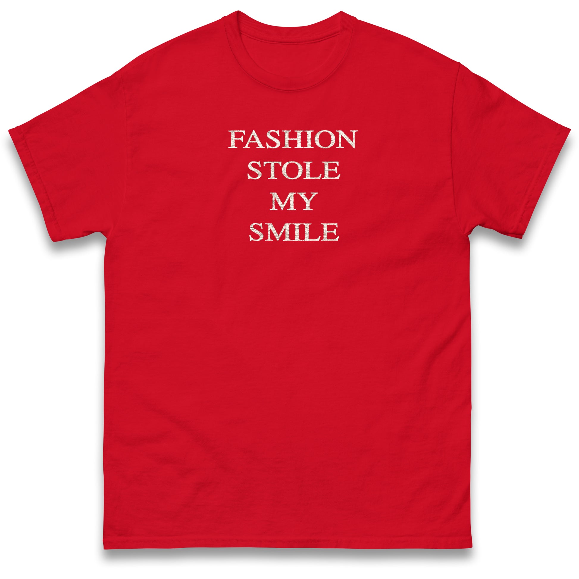 Fashion Stole My Smile T Shirt