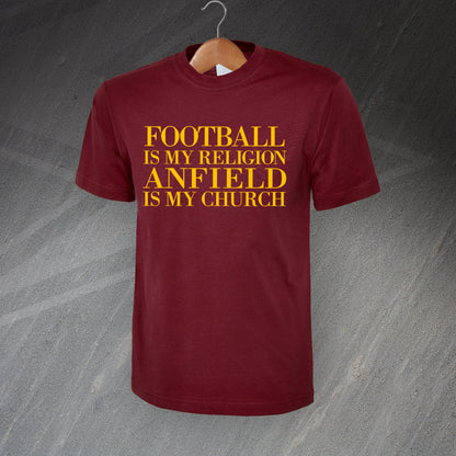 Football is My Religion Anfield is My Church T-Shirt