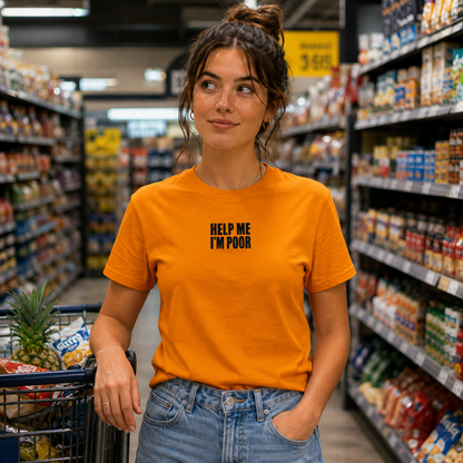 Help Me I'm Poor T Shirt