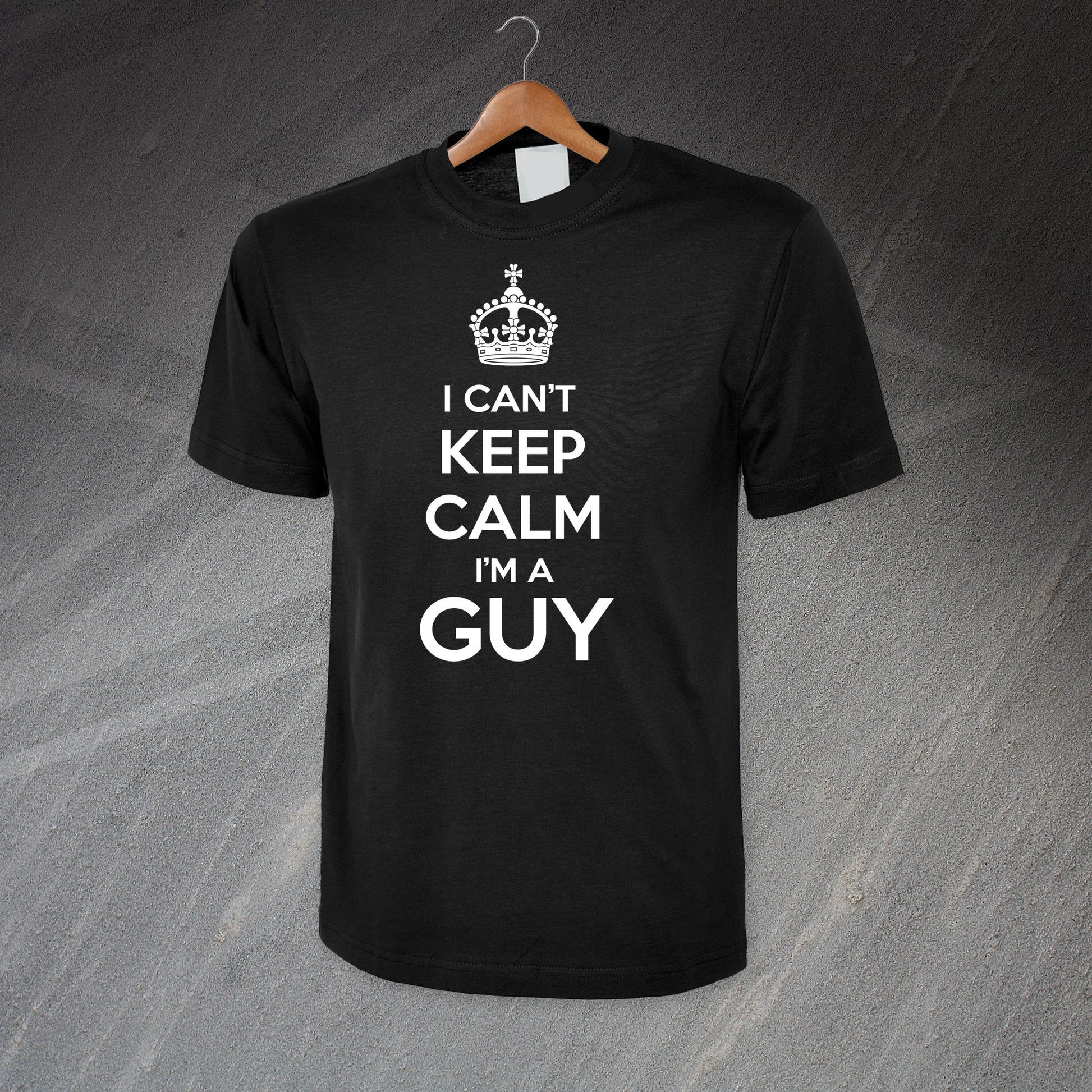 I Can't Keep Calm I'm a Guy T-Shirt