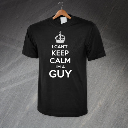 I Can't Keep Calm I'm a Guy T-Shirt