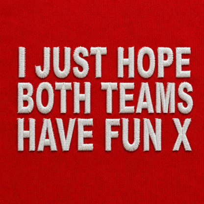 I Just Hope Both Teams Have Fun T Shirt Funny Football World Cup Wife Tee Girlfriend Football Shirt