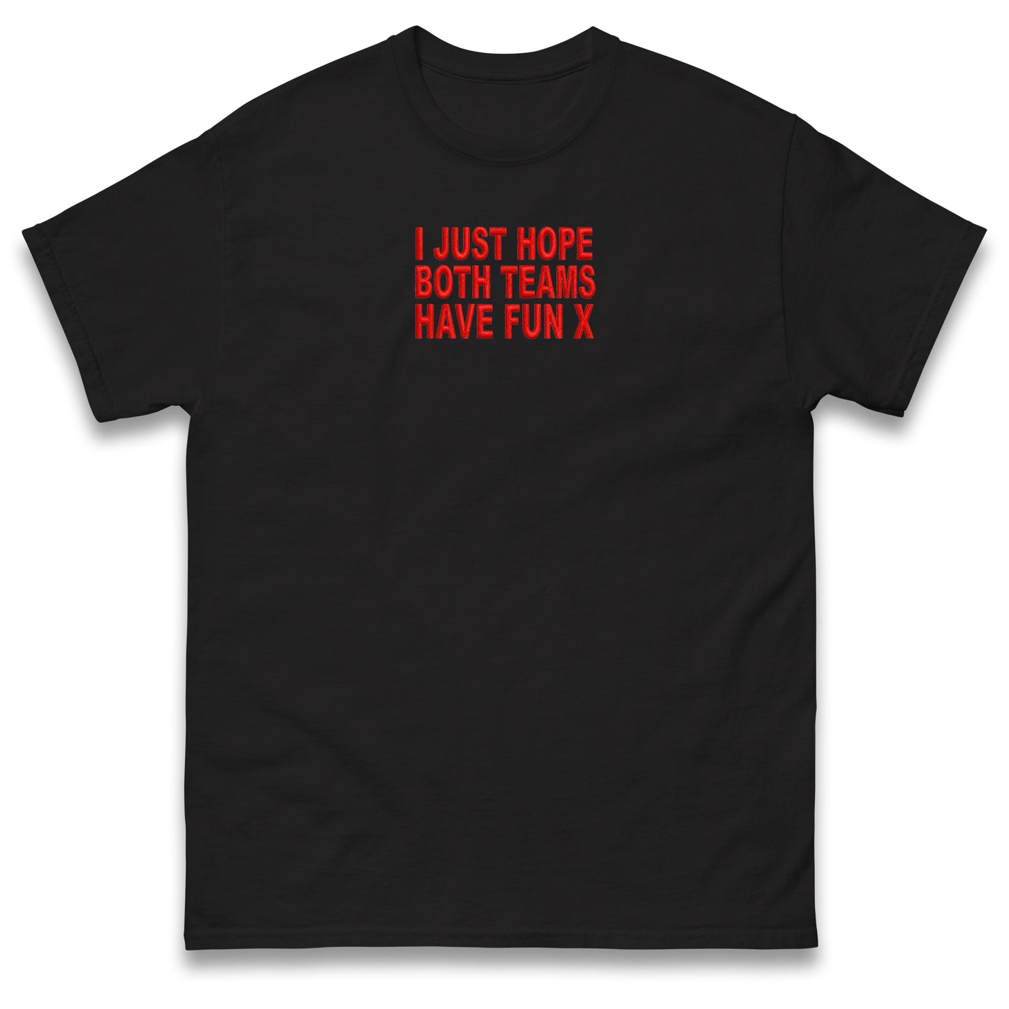 I Just Hope Both Teams Have Fun T Shirt Funny Football World Cup Wife Tee Girlfriend Football Shirt