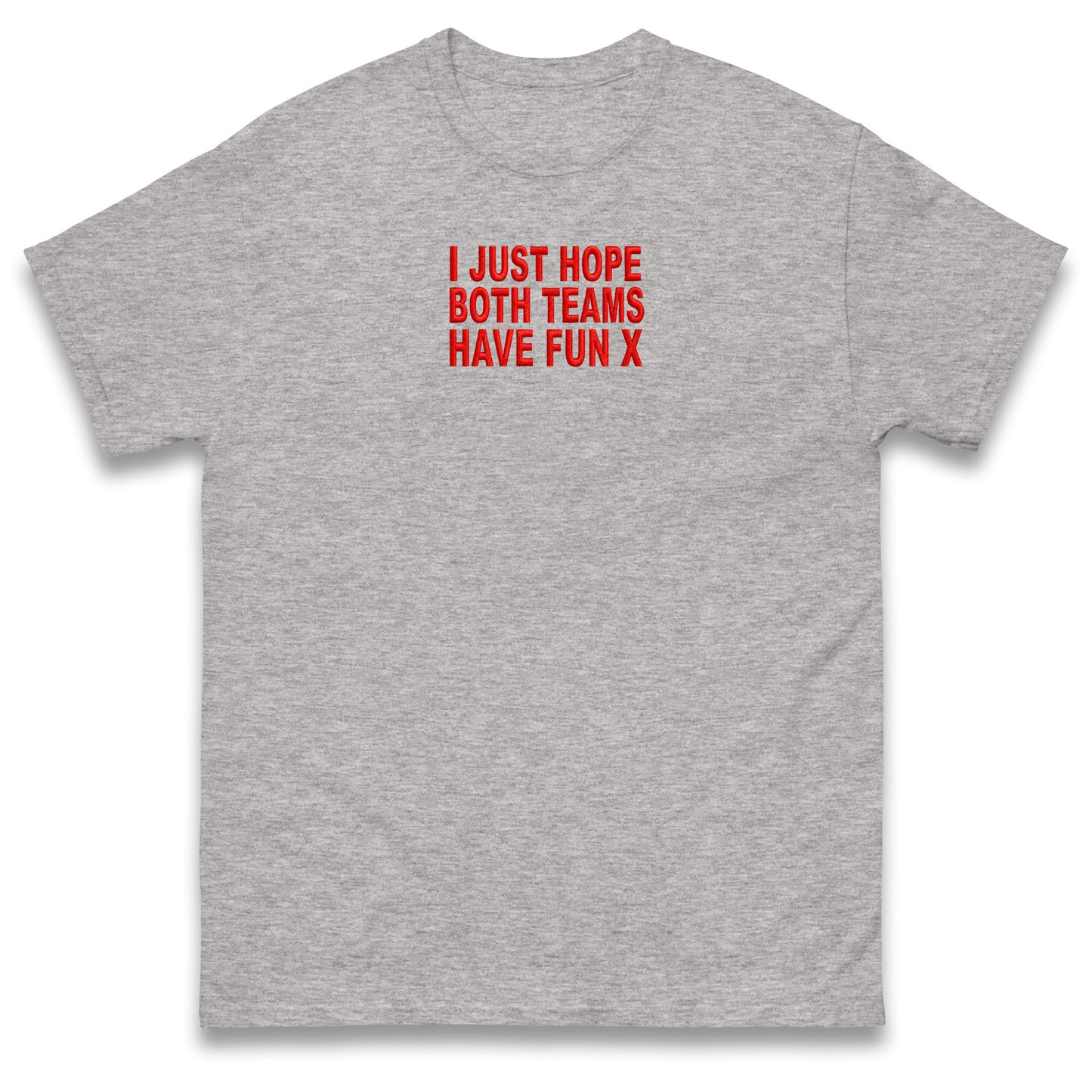 I Just Hope Both Teams Have Fun T Shirt Funny Football World Cup Wife Tee Girlfriend Football Shirt