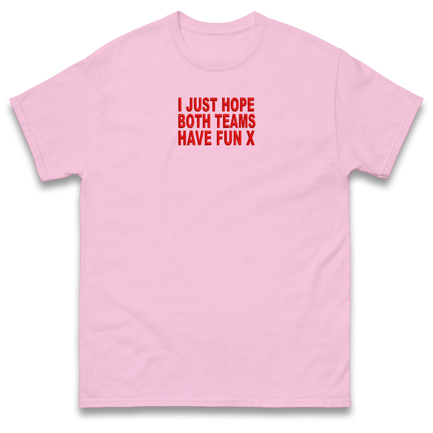 I Just Hope Both Teams Have Fun T Shirt Funny Football World Cup Wife Tee Girlfriend Football Shirt