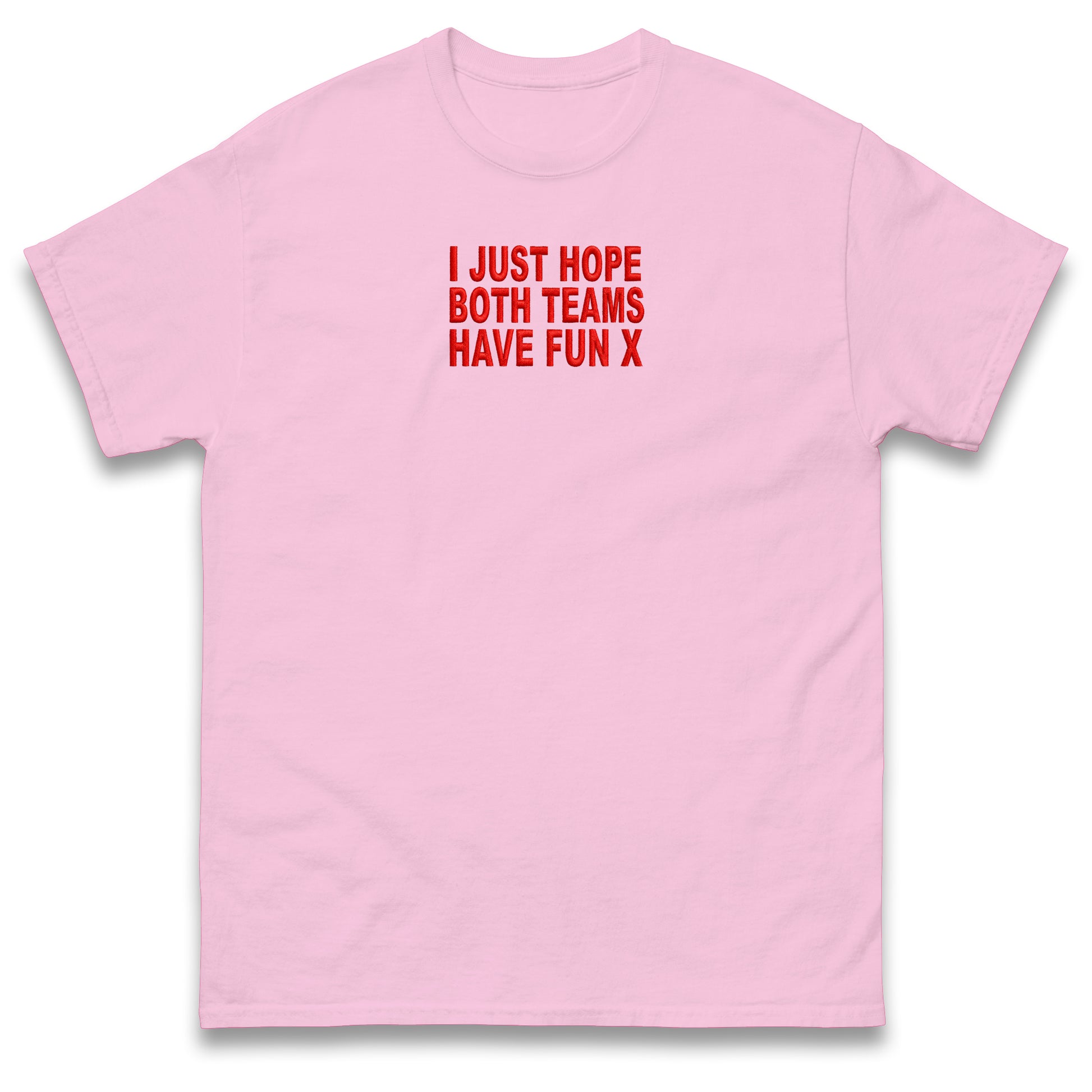 I Just Hope Both Teams Have Fun T Shirt Funny Football World Cup Wife Tee Girlfriend Football Shirt