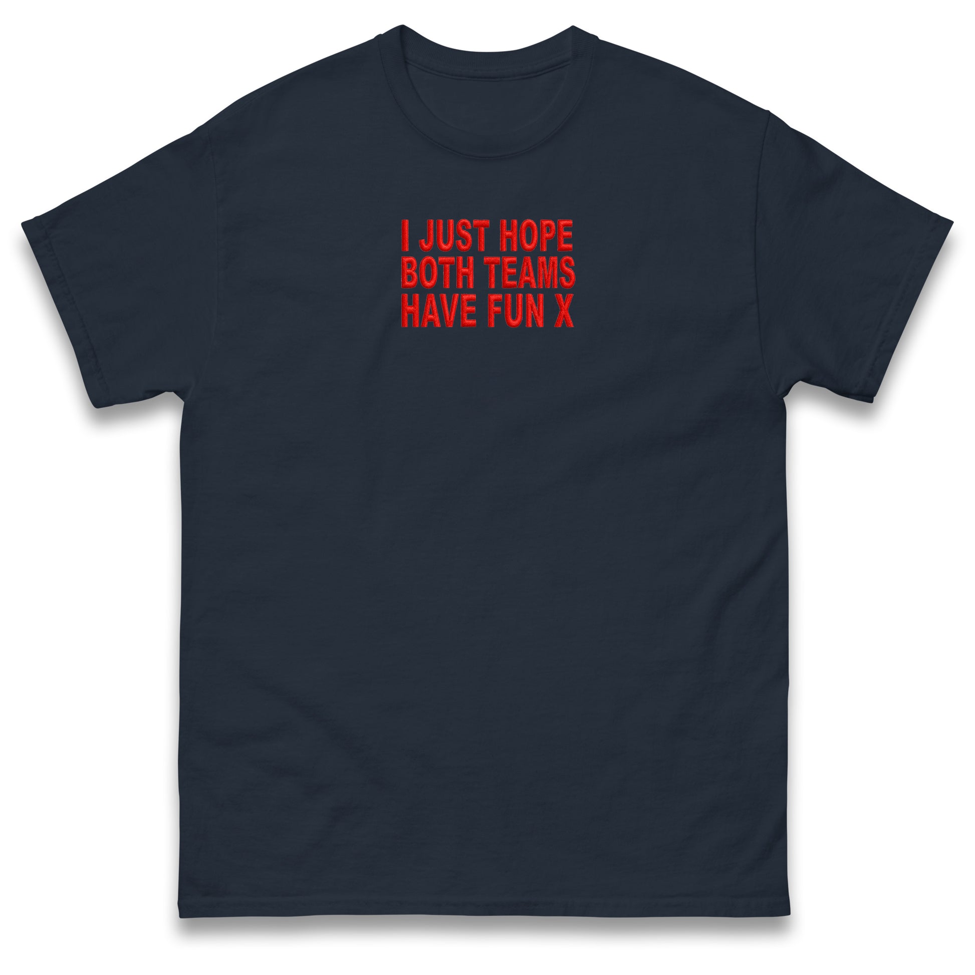 I Just Hope Both Teams Have Fun T Shirt Funny Football World Cup Wife Tee Girlfriend Football Shirt