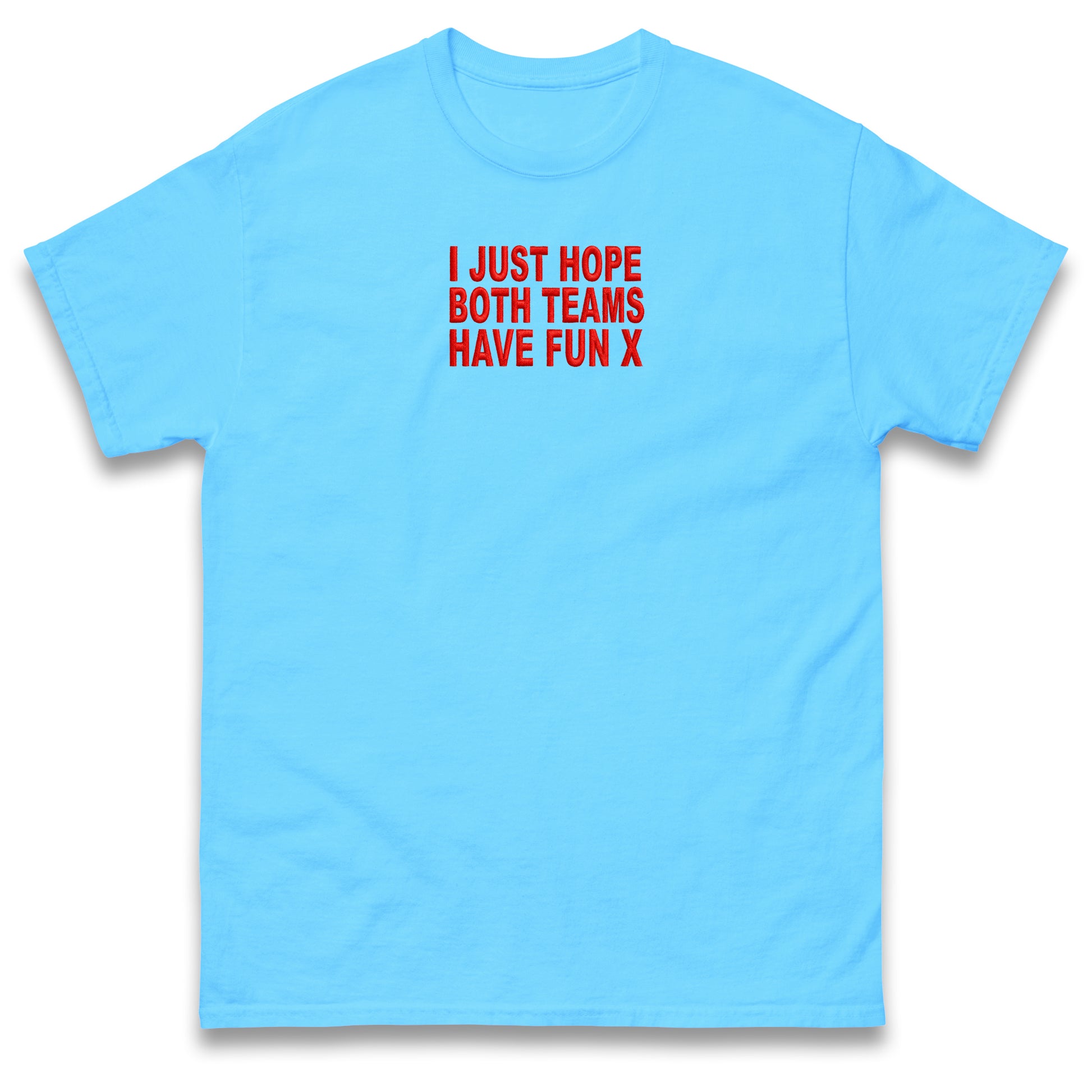 I Just Hope Both Teams Have Fun T Shirt Funny Football World Cup Wife Tee Girlfriend Football Shirt