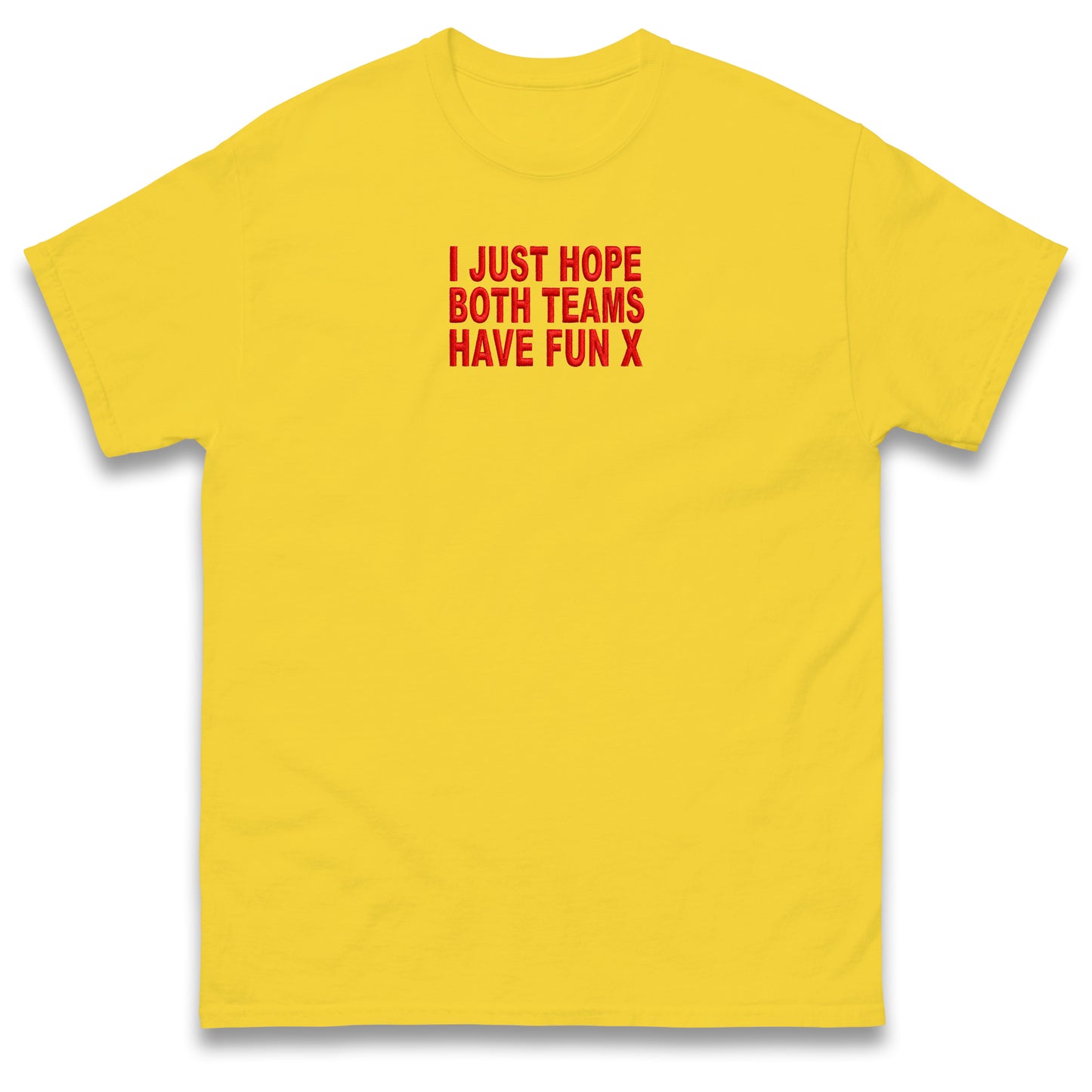 I Just Hope Both Teams Have Fun T Shirt Funny Football World Cup Wife Tee Girlfriend Football Shirt