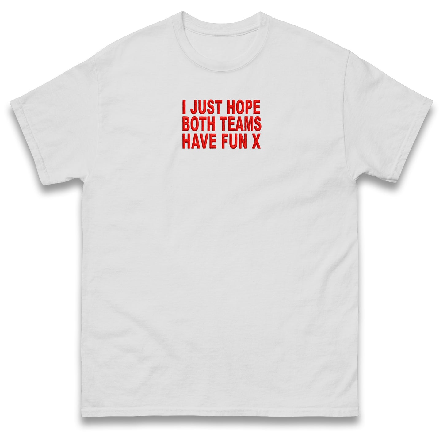 I Just Hope Both Teams Have Fun T Shirt Funny Football World Cup Wife Tee Girlfriend Football Shirt