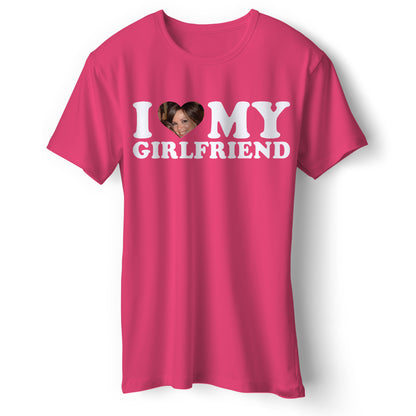 I Love My Girlfriend T Shirt