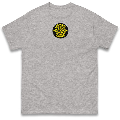 I Wanna Be Adored T Shirt