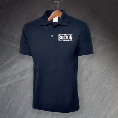 I'm Bolton Till I Die Polo Shirt