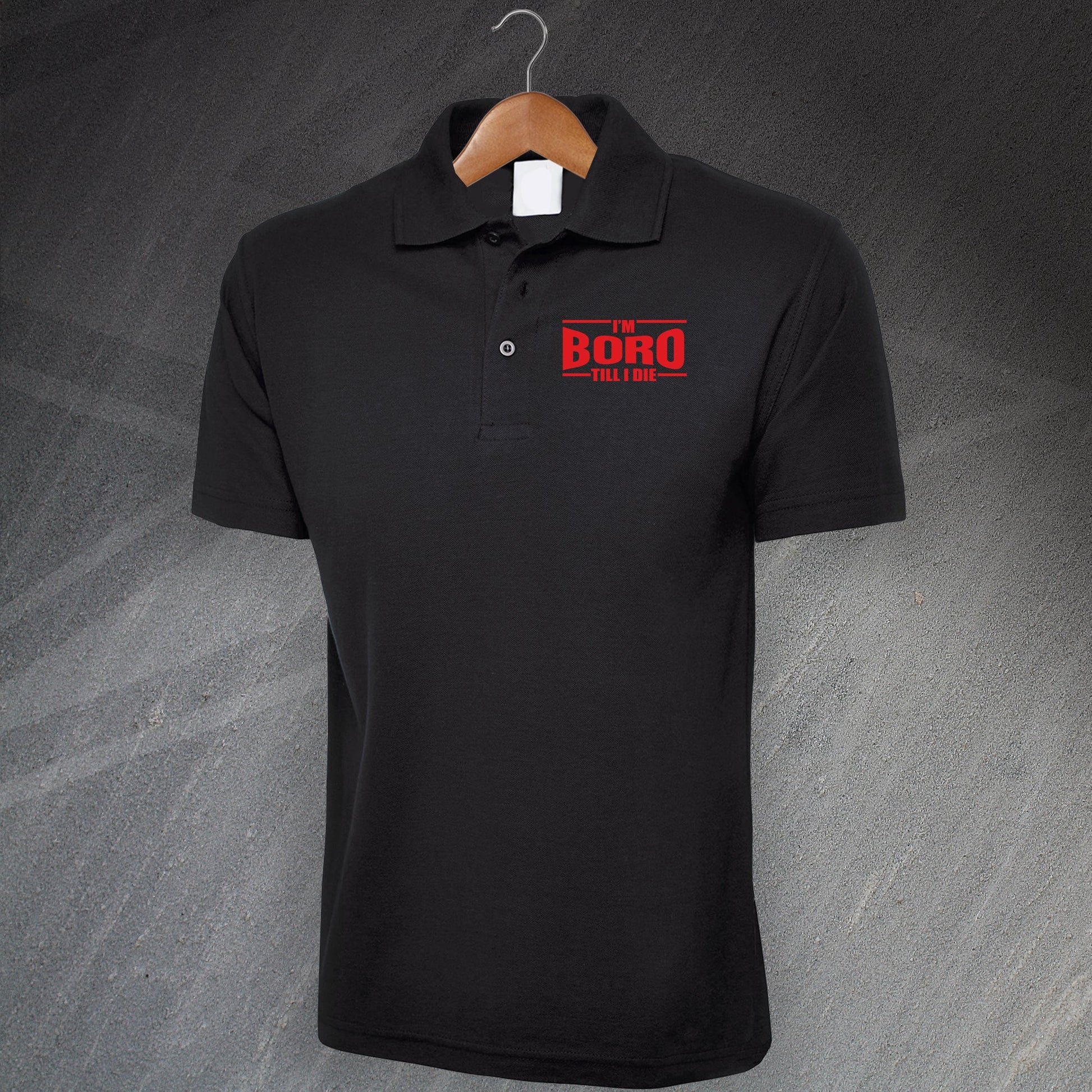 I'm Boro Till I Die Polo Shirt