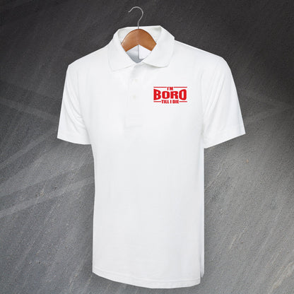 I'm Boro Till I Die Polo Shirt