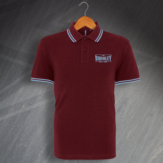 I'm Burnley Till I Die Polo Shirt