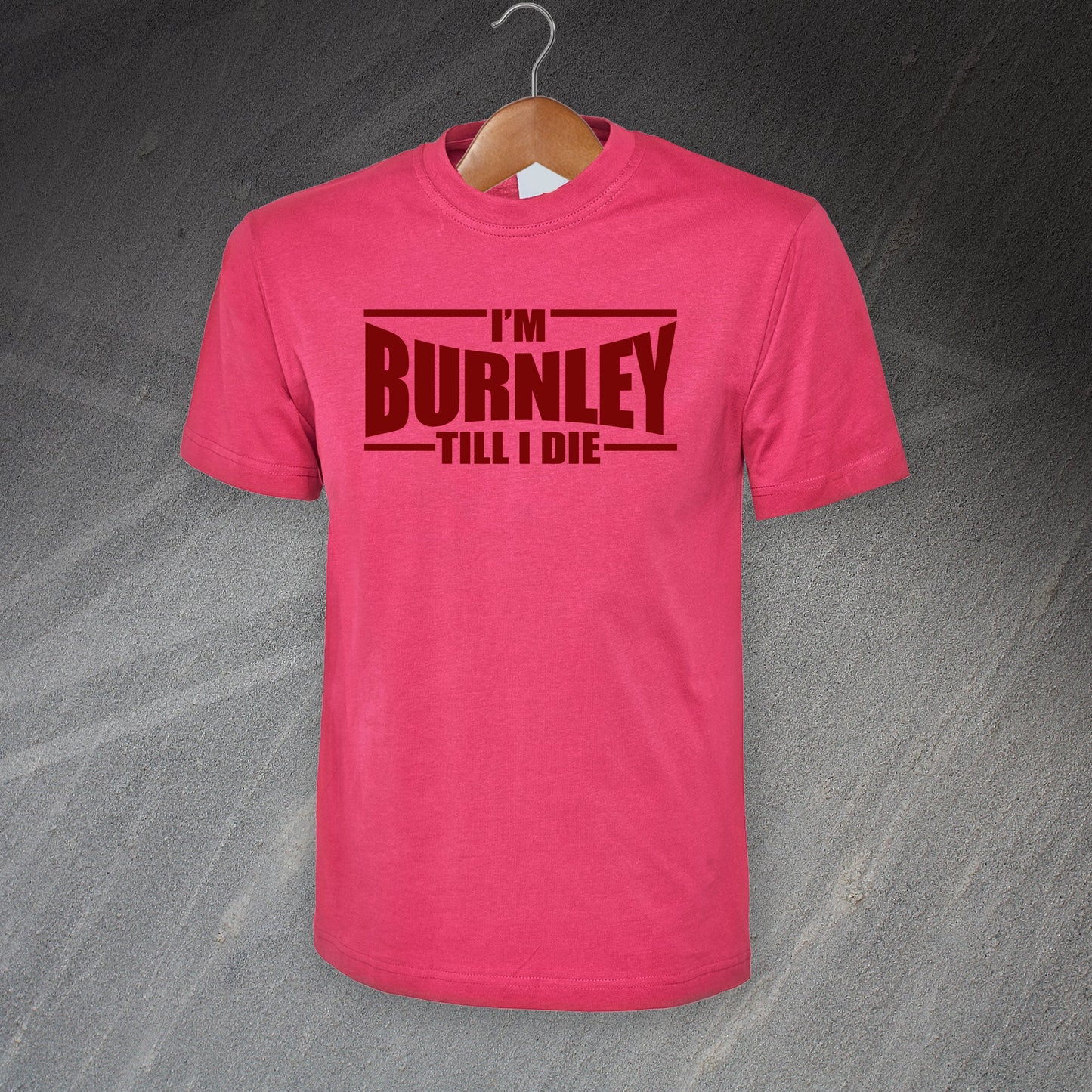 I'm Burnley Till I Die T-Shirt