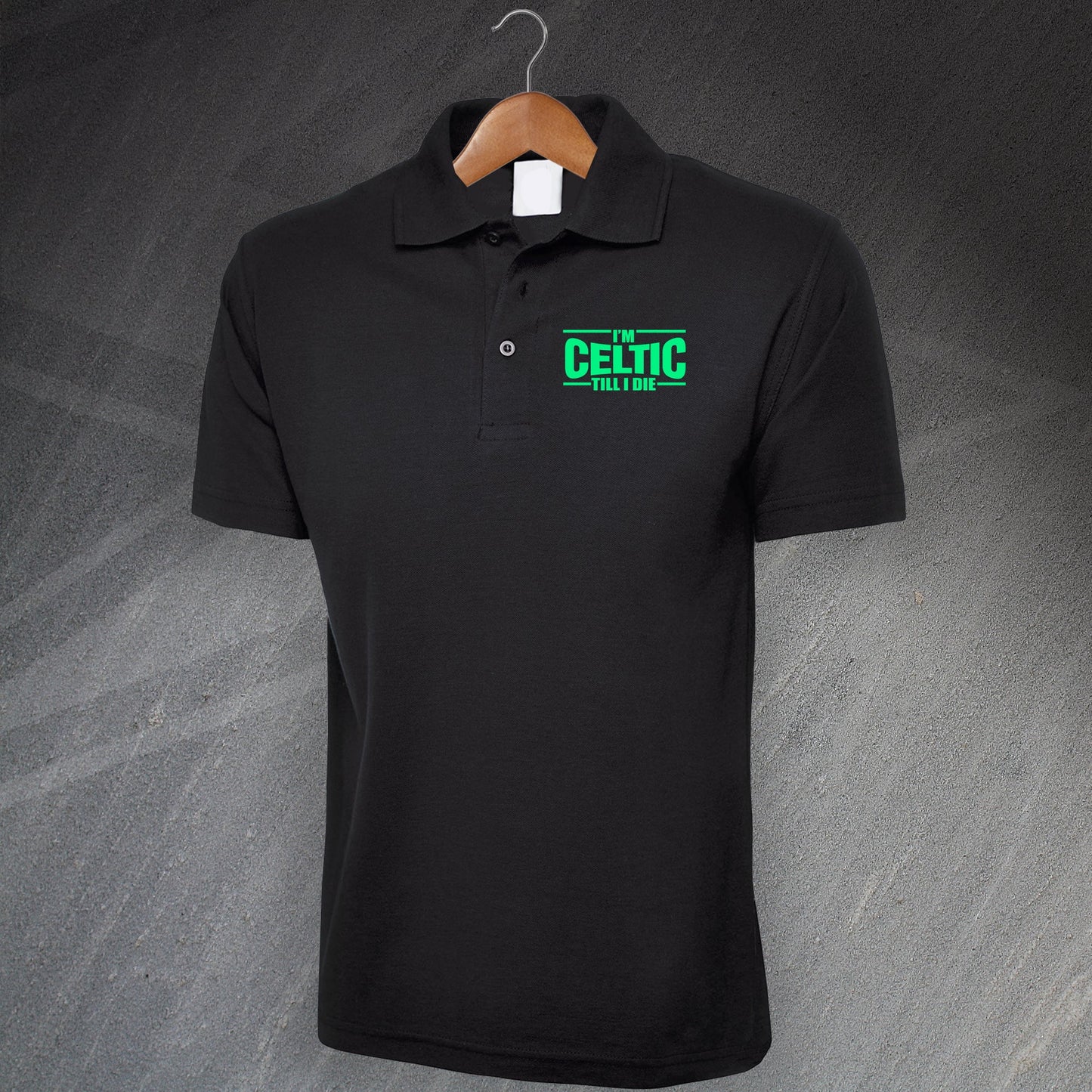 I'm Celtic Till I Die Polo Shirt