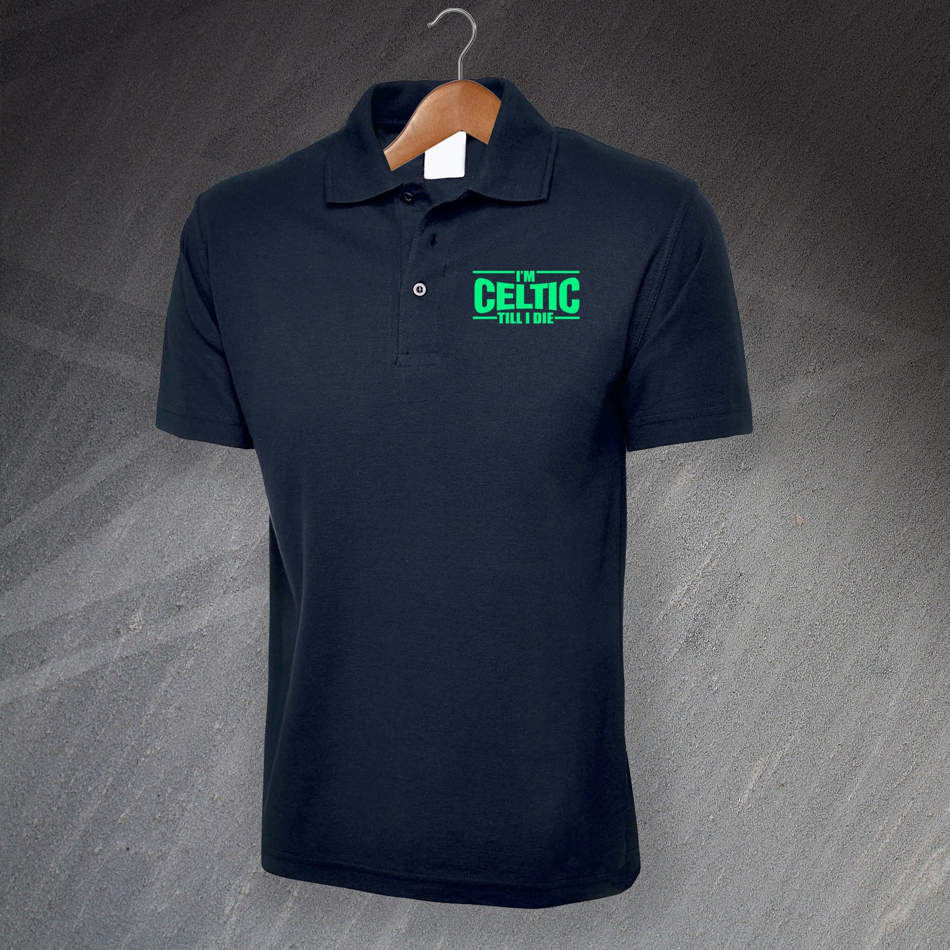 I'm Celtic Till I Die Polo Shirt