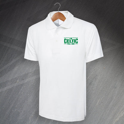 I'm Celtic Till I Die Polo Shirt