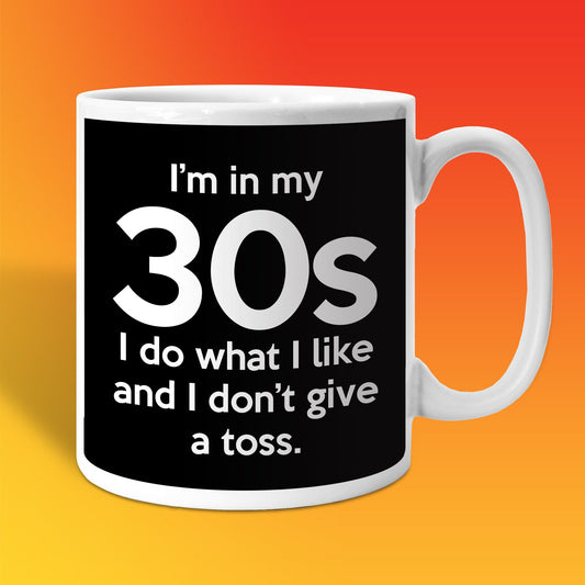 In My 30s Coffee Mug