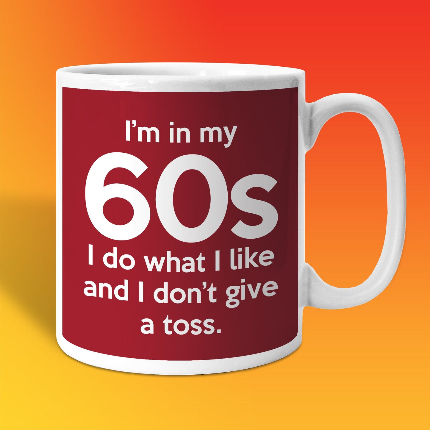 In My 60s Coffee Mug