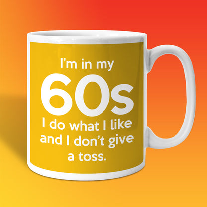 In My 60s Coffee Mug