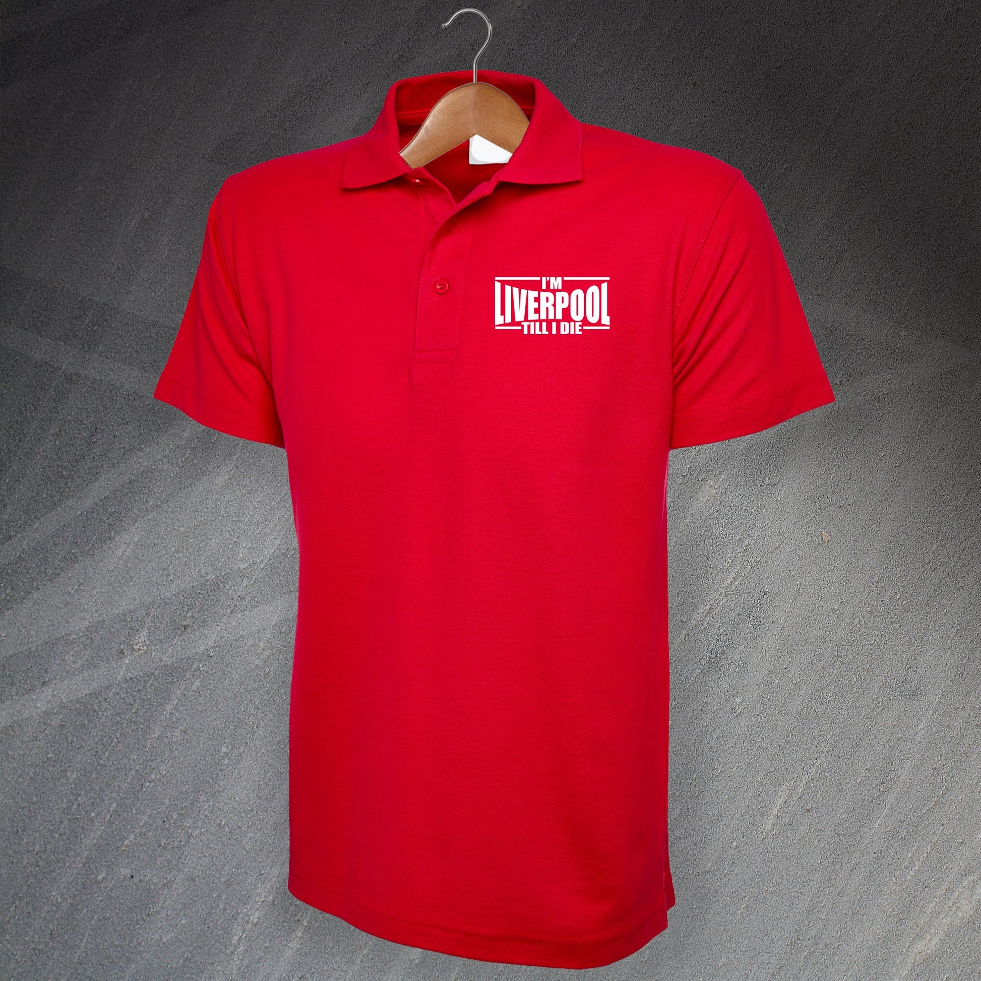 I'm Liverpool Till I Die Polo Shirt