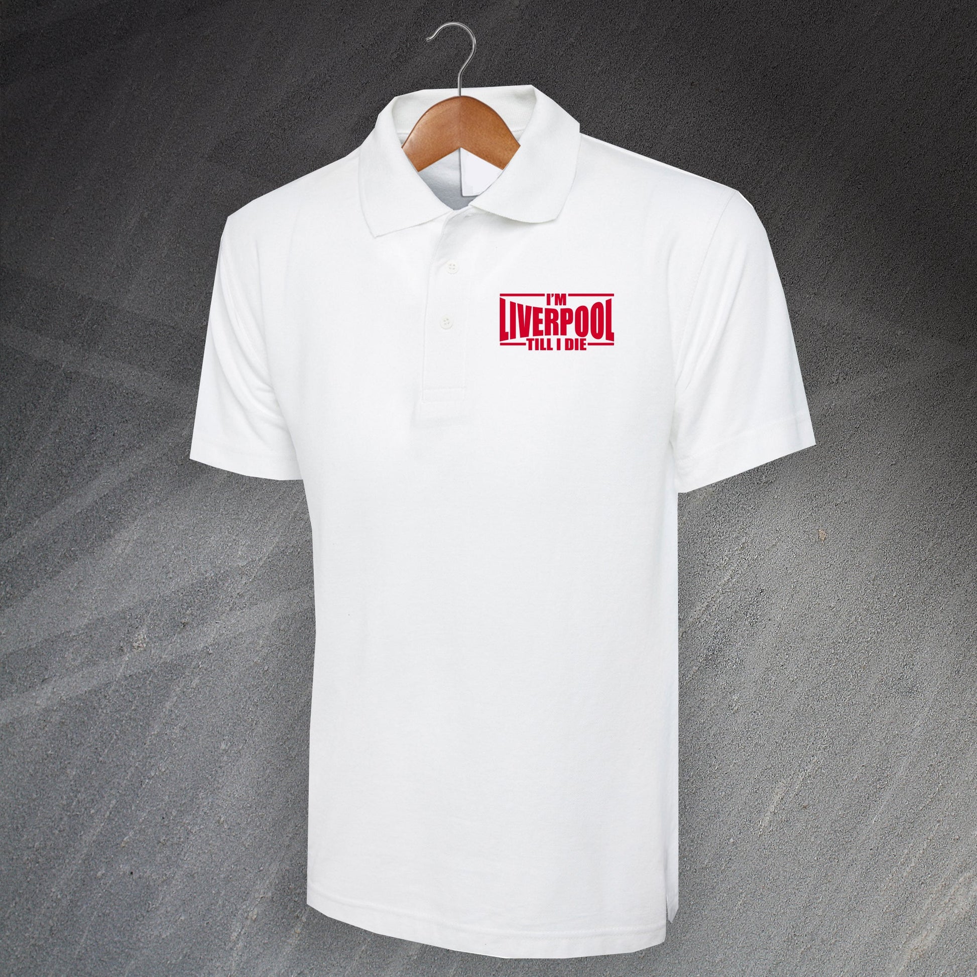 I'm Liverpool Till I Die Polo Shirt