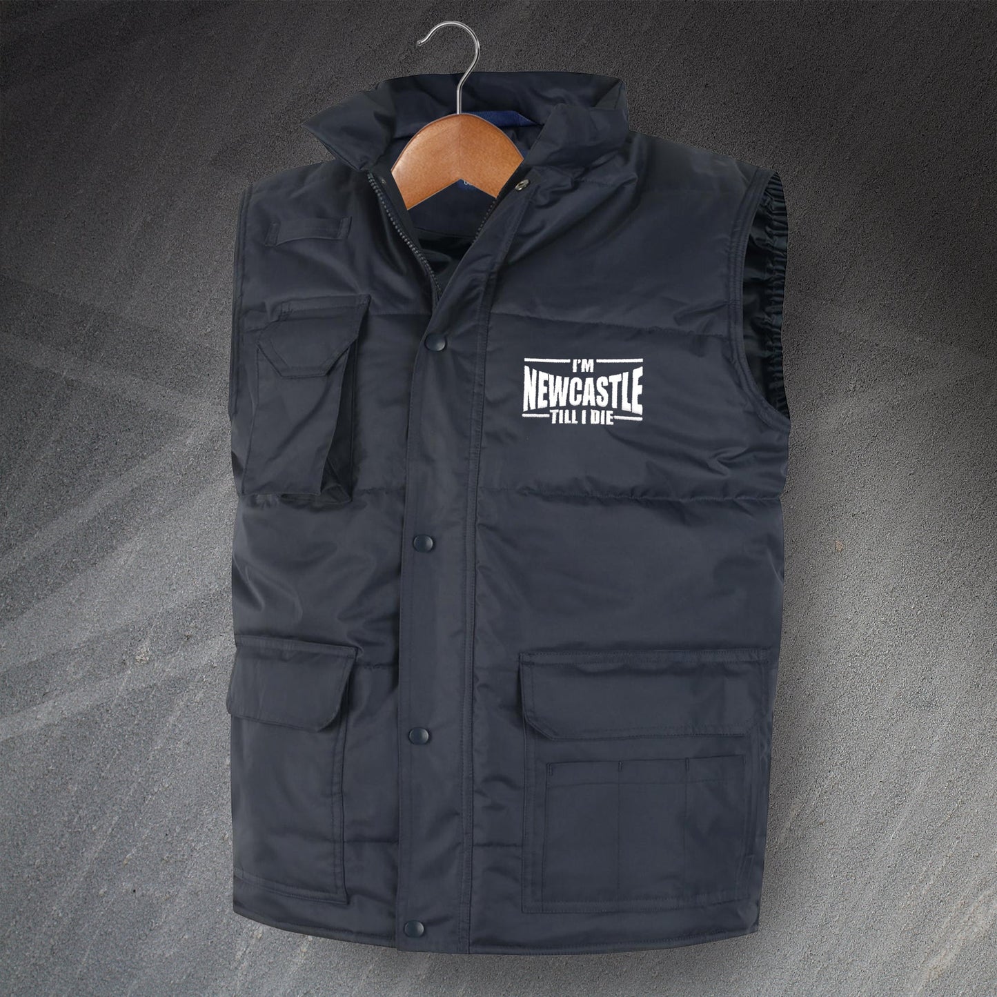 I'm Newcastle Till I Die Embroidered Super Pro Bodywarmer