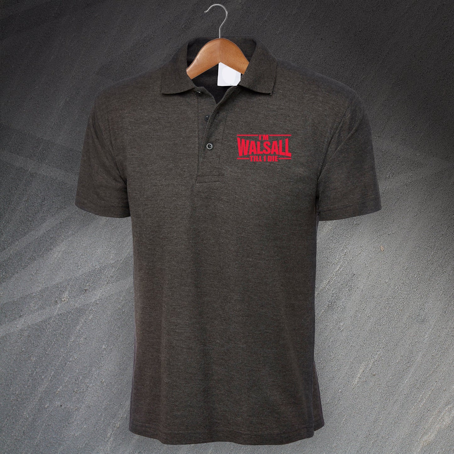 I'm Walsall Till I Die Polo Shirt