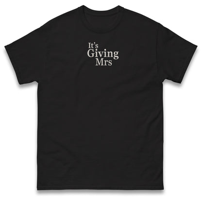 It's Giving Mrs T Shirt