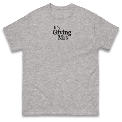 It's Giving Mrs T Shirt