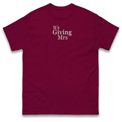 It's Giving Mrs T Shirt