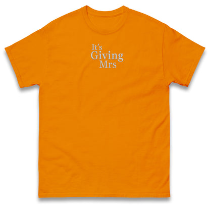 It's Giving Mrs T Shirt