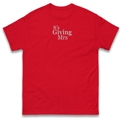 It's Giving Mrs T Shirt